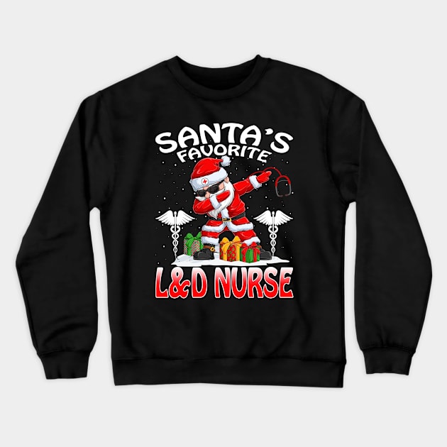 Santas Favorite L And D Nurse Christmas T Shirt Crewneck Sweatshirt by intelus